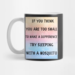 If you think you are too small Mug